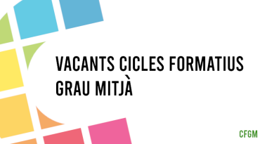 Vacants de Cicle Formatiu de Grau Mitjà